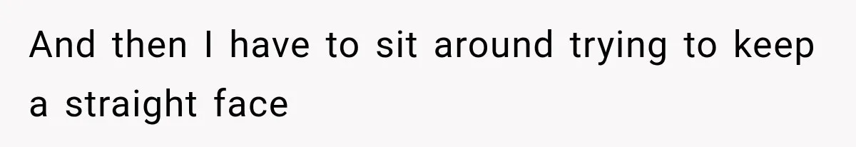 Woman Says Friend Keeps Claiming New Disorders, and She No Longer Knows How to Respond And then I have to sit around trying to keep a straight face