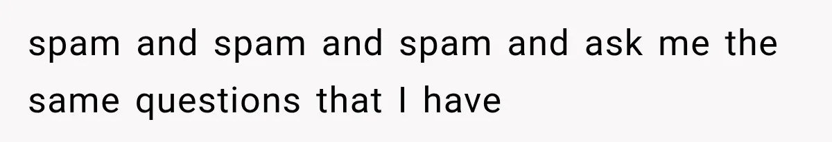Woman Gives Her Charming Coworker a Chance at Friendship, Then Slowly Realizes Why Everyone Warned Her About Office Friends spam and spam and spam and ask me the same questions that I have