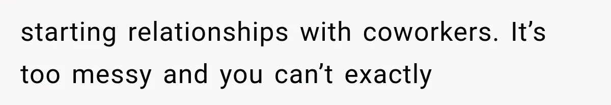 Woman Gives Her Charming Coworker a Chance at Friendship, Then Slowly Realizes Why Everyone Warned Her About Office Friends starting relationships with coworkers. It’s too messy and you can’t exactly