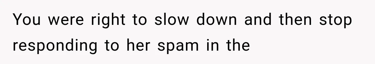 Woman Gives Her Charming Coworker a Chance at Friendship, Then Slowly Realizes Why Everyone Warned Her About Office Friends You were right to slow down and then stop responding to her spam in the