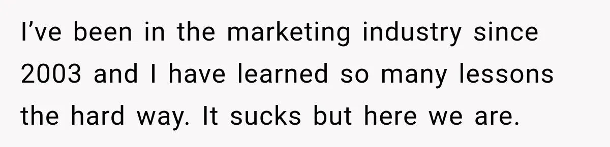 Woman Gives Her Charming Coworker a Chance at Friendship, Then Slowly Realizes Why Everyone Warned Her About Office Friends I’ve been in the marketing industry since 2003 and I have learned so many lessons the hard way. It sucks but here we are.