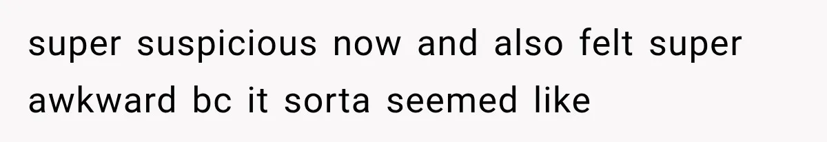 Woman Suspects Something Disturbing Between Her Mother and Brother, Then Secretly Comes Home Early and Confirms It super suspicious now and also felt super awkward bc it sorta seemed like
