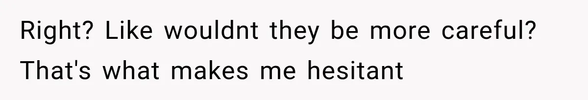 Woman Suspects Something Disturbing Between Her Mother and Brother, Then Secretly Comes Home Early and Confirms It Right? Like wouldnt they be more careful? That's what makes me hesitant