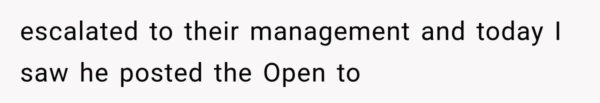 Recruiter Spends 30 Minutes Tearing Apart Her Experience, Then Months Later His Company Asks Her to Hire Through Them escalated to their management and today I saw he posted the Open to