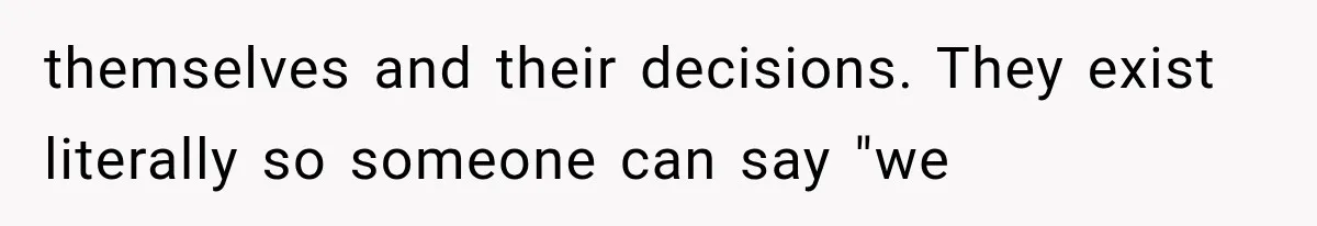 Recruiter Spends 30 Minutes Tearing Apart Her Experience, Then Months Later His Company Asks Her to Hire Through Them themselves and their decisions. They exist literally so someone can say "we