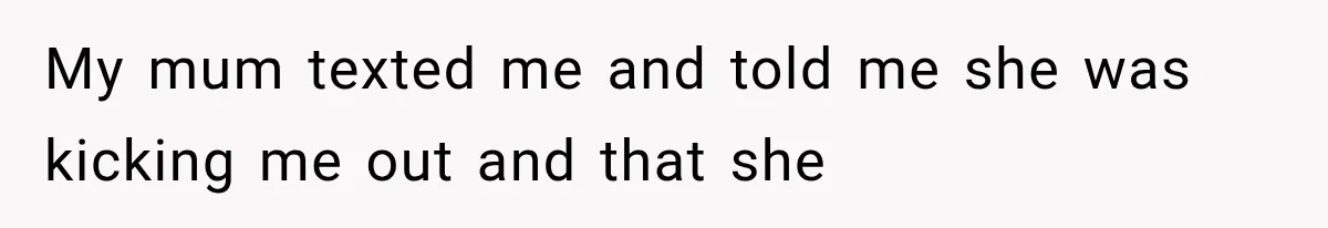 Sister Lied to Destroy Her Engagement, Then Two Years Later Her Ex Returned With the Truth My mum texted me and told me she was kicking me out and that she