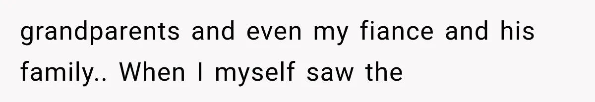 Sister Lied to Destroy Her Engagement, Then Two Years Later Her Ex Returned With the Truth grandparents and even my fiance and his family.. When I myself saw the