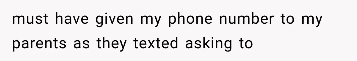 Sister Lied to Destroy Her Engagement, Then Two Years Later Her Ex Returned With the Truth must have given my phone number to my parents as they texted asking to