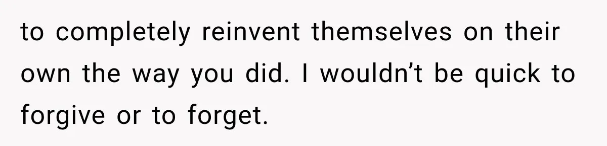 Sister Lied to Destroy Her Engagement, Then Two Years Later Her Ex Returned With the Truth to completely reinvent themselves on their own the way you did. I wouldn’t be quick to forgive or to forget.