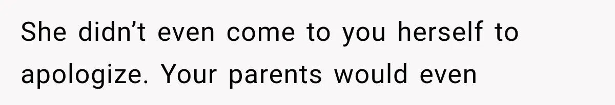 Sister Lied to Destroy Her Engagement, Then Two Years Later Her Ex Returned With the Truth She didn’t even come to you herself to apologize. Your parents would even