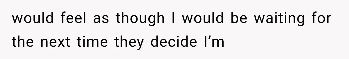 Sister Lied to Destroy Her Engagement, Then Two Years Later Her Ex Returned With the Truth would feel as though I would be waiting for the next time they decide I’m