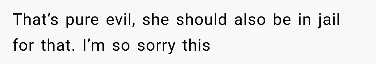 Sister Lied to Destroy Her Engagement, Then Two Years Later Her Ex Returned With the Truth That’s pure evil, she should also be in jail for that. I’m so sorry this