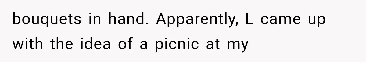 Widowed Dad Found Love Again, Then His Girlfriend Honored His Late Wife in the Most Beautiful Way bouquets in hand. Apparently, L came up with the idea of a picnic at my