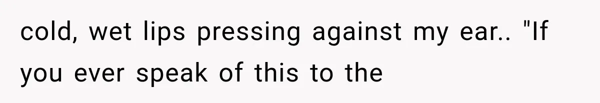 The New Forensic Doctor Thought the Morgue Had a Strange Janitor Until He Discovered What Happened After Midnight cold, wet lips pressing against my ear.. "If you ever speak of this to the