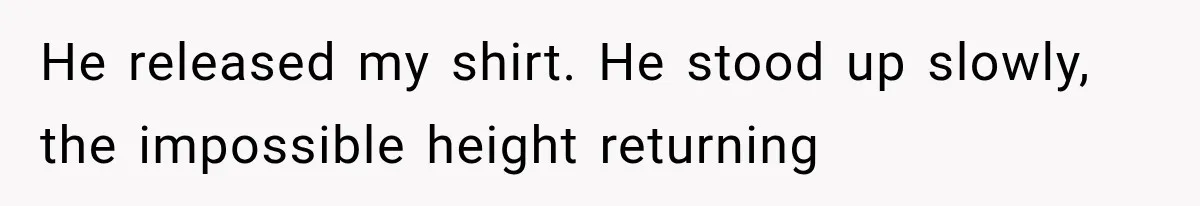 The New Forensic Doctor Thought the Morgue Had a Strange Janitor Until He Discovered What Happened After Midnight He released my shirt. He stood up slowly, the impossible height returning