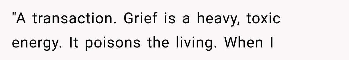 The New Forensic Doctor Thought the Morgue Had a Strange Janitor Until He Discovered What Happened After Midnight "A transaction. Grief is a heavy, toxic energy. It poisons the living. When I