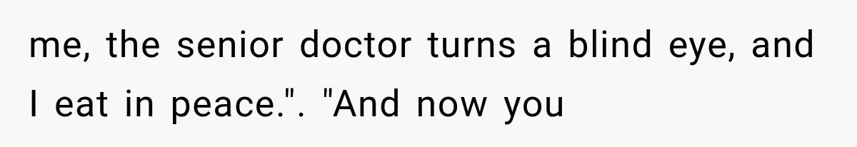The New Forensic Doctor Thought the Morgue Had a Strange Janitor Until He Discovered What Happened After Midnight me, the senior doctor turns a blind eye, and I eat in peace.". "And now you