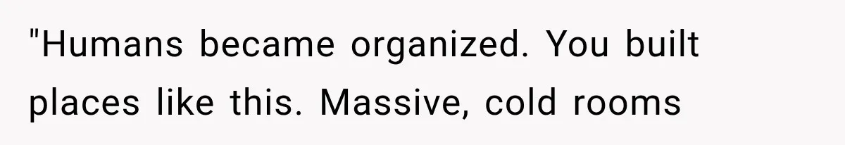 The New Forensic Doctor Thought the Morgue Had a Strange Janitor Until He Discovered What Happened After Midnight "Humans became organized. You built places like this. Massive, cold rooms