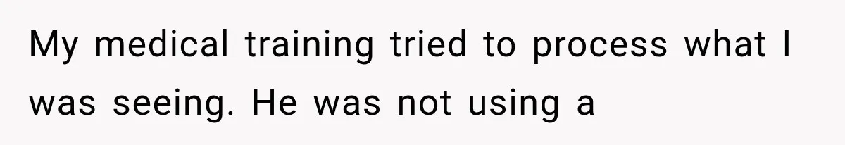 The New Forensic Doctor Thought the Morgue Had a Strange Janitor Until He Discovered What Happened After Midnight My medical training tried to process what I was seeing. He was not using a
