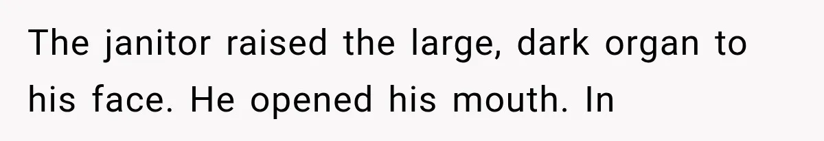 The New Forensic Doctor Thought the Morgue Had a Strange Janitor Until He Discovered What Happened After Midnight The janitor raised the large, dark organ to his face. He opened his mouth. In