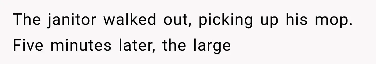 The New Forensic Doctor Thought the Morgue Had a Strange Janitor Until He Discovered What Happened After Midnight The janitor walked out, picking up his mop. Five minutes later, the large