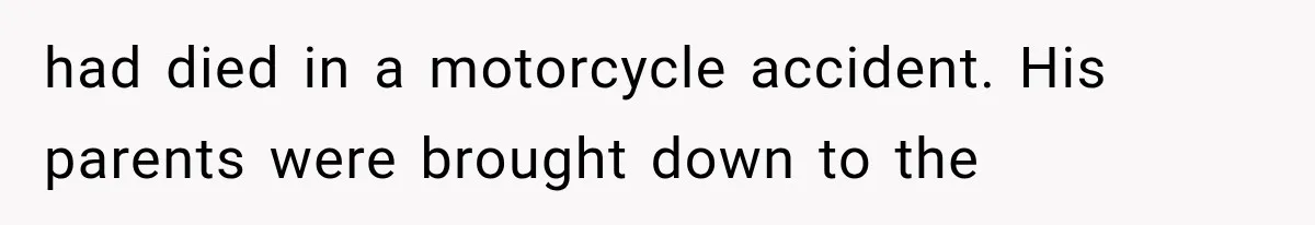 The New Forensic Doctor Thought the Morgue Had a Strange Janitor Until He Discovered What Happened After Midnight had died in a motorcycle accident. His parents were brought down to the