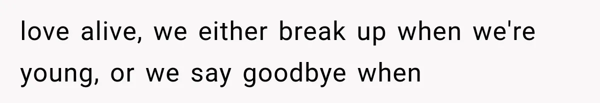 The New Forensic Doctor Thought the Morgue Had a Strange Janitor Until He Discovered What Happened After Midnight love alive, we either break up when we're young, or we say goodbye when