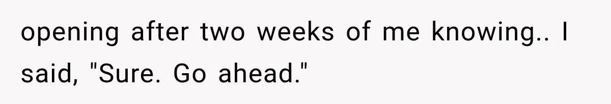 Mistress Posts Their Date Night Publicly — Wife Makes One Move Husband Never Saw Coming opening after two weeks of me knowing.. I said, "Sure. Go ahead."