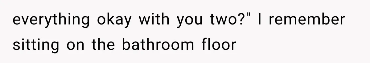 Mistress Posts Their Date Night Publicly — Wife Makes One Move Husband Never Saw Coming everything okay with you two?" I remember sitting on the bathroom floor