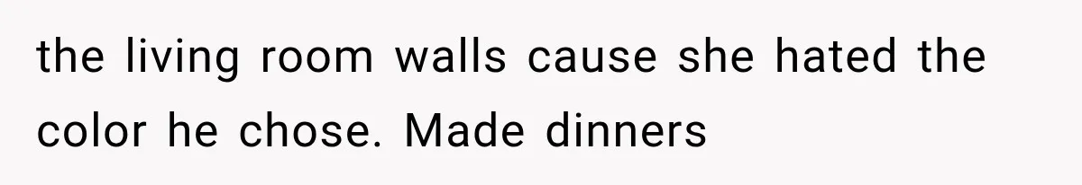 Mistress Posts Their Date Night Publicly — Wife Makes One Move Husband Never Saw Coming the living room walls cause she hated the color he chose. Made dinners