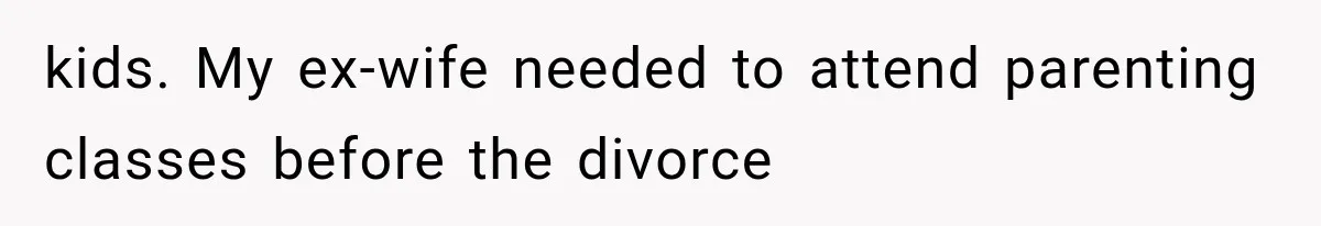 Mistress Posts Their Date Night Publicly — Wife Makes One Move Husband Never Saw Coming kids. My ex-wife needed to attend parenting classes before the divorce