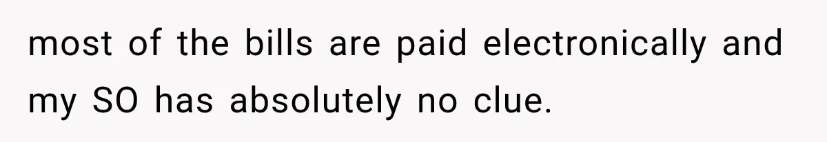 Mistress Posts Their Date Night Publicly — Wife Makes One Move Husband Never Saw Coming most of the bills are paid electronically and my SO has absolutely no clue.