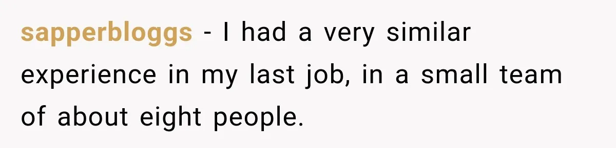 Boss Extends Woman’s Probation for Not Working Friday Nights, Then Threatens to Sue When She Quits sapperbloggs − I had a very similar experience in my last job, in a small team of about eight people.