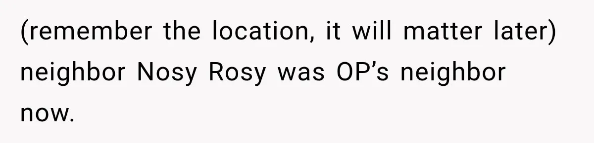 Couple Buys a Camper, Comes Home From Vacation, Then Gets a Visit From Police (remember the location, it will matter later) neighbor Nosy Rosy was OP’s neighbor now.