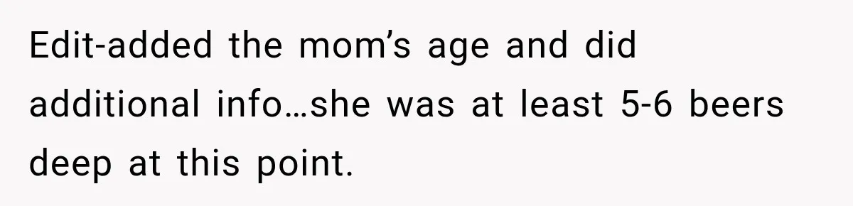 Man Tells Friend’s Teen to Stop Lifting a Bar’s Pool Table, Mom Says He Has No Right to Discipline Her Kids Edit-added the mom’s age and did additional info…she was at least 5-6 beers deep at this point.