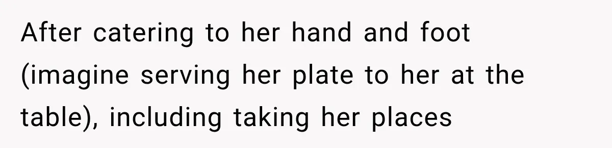 Woman Kicks Sister Out After She Complains Her 3-Year-Old Is Ruining Her ‘Vacation’ After catering to her hand and foot (imagine serving her plate to her at the table), including taking her places
