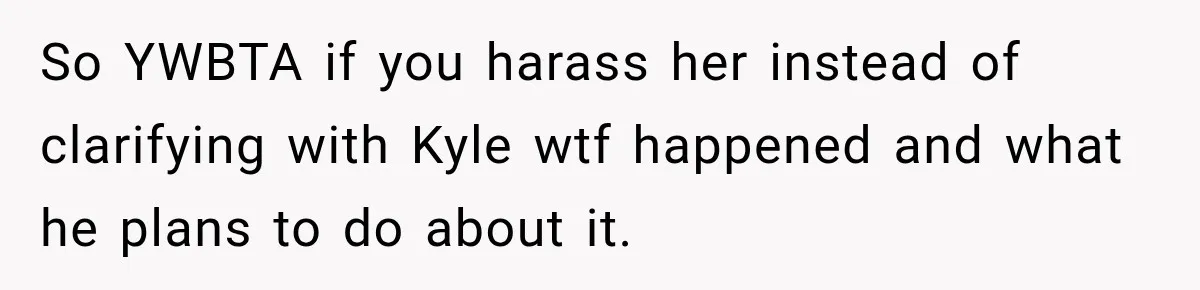 Woman Finds a Stranger Living in the Bedroom Assigned to Her Lease, but the New Roommate Refuses to Move So YWBTA if you harass her instead of clarifying with Kyle wtf happened and what he plans to do about it.
