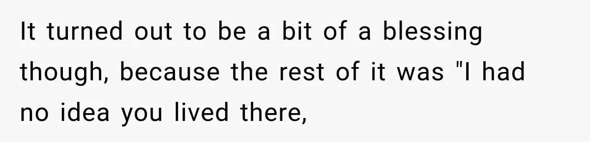 Manager Gets Pulled Into a Meeting for Refusing to Share a Coworker’s Domestic Violence Details It turned out to be a bit of a blessing though, because the rest of it was "I had no idea you lived there,