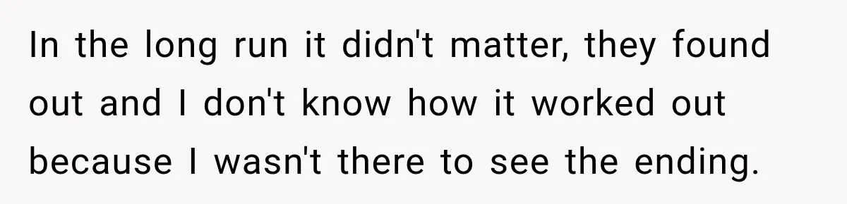 Manager Gets Pulled Into a Meeting for Refusing to Share a Coworker’s Domestic Violence Details In the long run it didn't matter, they found out and I don't know how it worked out because I wasn't there to see the ending.