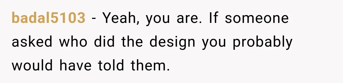 Bride Removes Cousin’s QR Code From Free Wedding Programs, Then Gets Accused of Stealing Her Design badal5103 − Yeah, you are. If someone asked who did the design you probably would have told them.