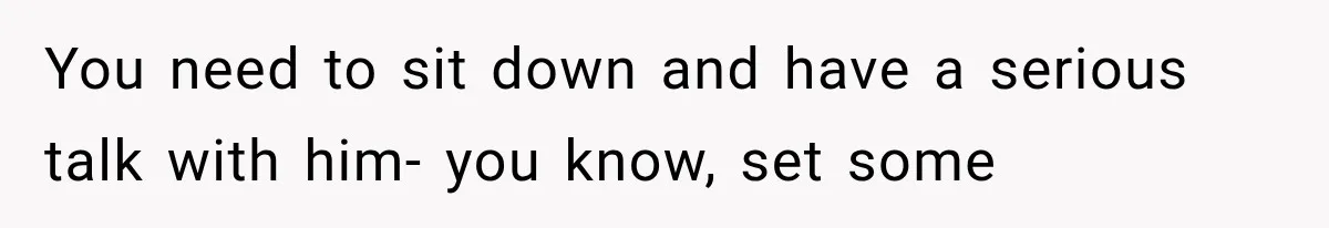 Man Thinks His Retired Dad Is Acting Younger Then Finds His Real Father Buried in the Basement You need to sit down and have a serious talk with him- you know, set some