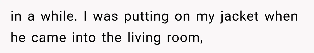 Man Thinks His Retired Dad Is Acting Younger Then Finds His Real Father Buried in the Basement in a while. I was putting on my jacket when he came into the living room,