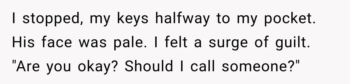 Man Thinks His Retired Dad Is Acting Younger Then Finds His Real Father Buried in the Basement I stopped, my keys halfway to my pocket. His face was pale. I felt a surge of guilt. "Are you okay? Should I call someone?"