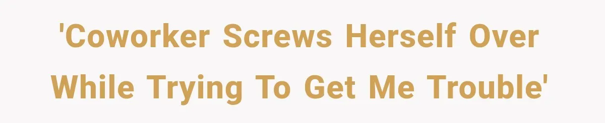 Coworker Invents a Rule to Claim a Hot Desk, Then Accidentally Gets Herself Reported to Management 'Coworker screws herself over while trying to get me trouble'