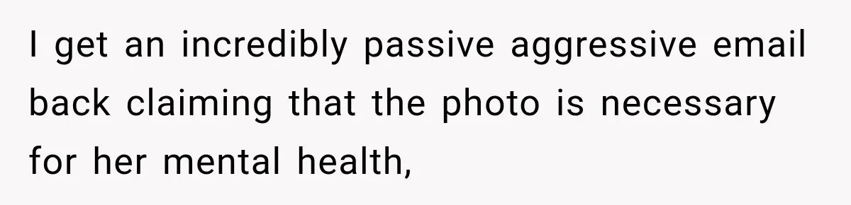 Coworker Invents a Rule to Claim a Hot Desk, Then Accidentally Gets Herself Reported to Management I get an incredibly passive aggressive email back claiming that the photo is necessary for her mental health,