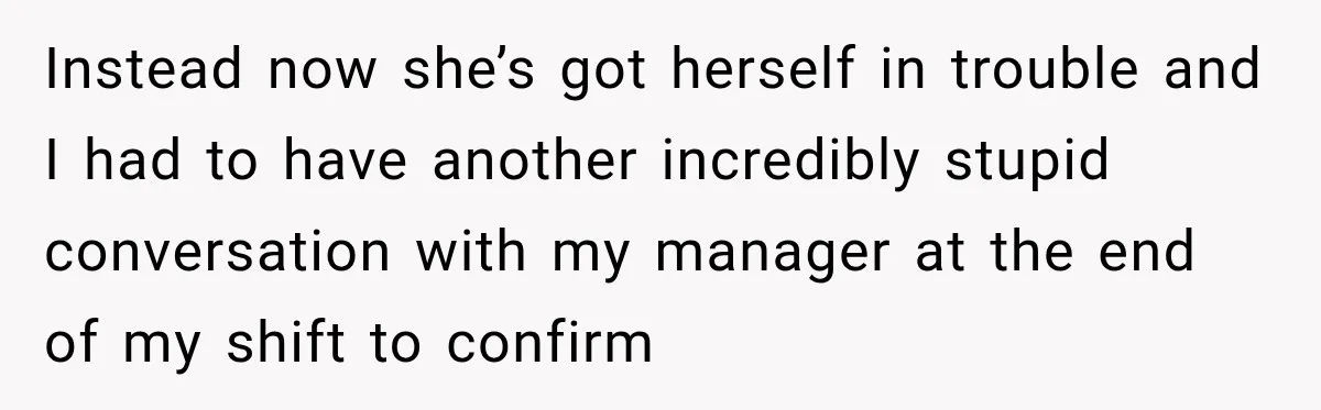 Coworker Invents a Rule to Claim a Hot Desk, Then Accidentally Gets Herself Reported to Management Instead now she’s got herself in trouble and I had to have another incredibly stupid conversation with my manager at the end of my shift to confirm