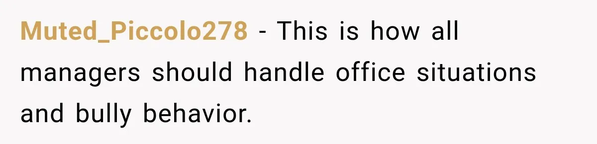 Coworker Invents a Rule to Claim a Hot Desk, Then Accidentally Gets Herself Reported to Management Muted_Piccolo278 − This is how all managers should handle office situations and bully behavior.