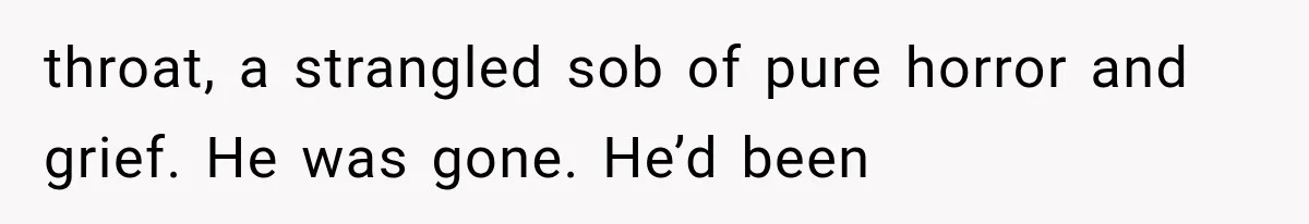 Man Thinks His Retired Dad Is Acting Younger Then Finds His Real Father Buried in the Basement throat, a strangled sob of pure horror and grief. He was gone. He’d been