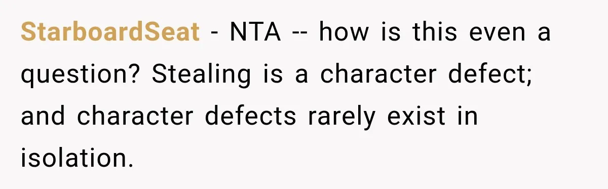 Man Refuses to Mark His Ex’s $18,000 Judgment as Paid Before She Actually Pays Him StarboardSeat − NTA -- how is this even a question? Stealing is a character defect; and character defects rarely exist in isolation.