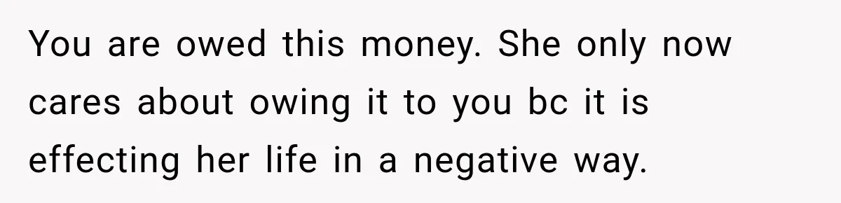 Man Refuses to Mark His Ex’s $18,000 Judgment as Paid Before She Actually Pays Him You are owed this money. She only now cares about owing it to you bc it is effecting her life in a negative way.